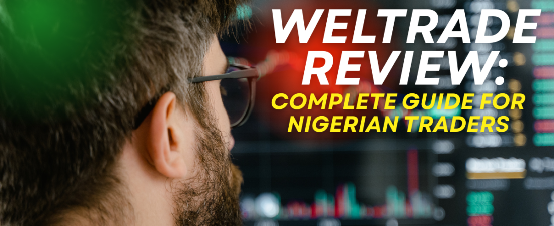 Weltrade Review: Complete Guide for Nigerian Traders